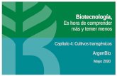Biotecnología, Es hora de comprender más y temer menos · 2020-07-22 · Repollo Col Berza Collard Greens Brassica oleraceae selección artificial. 11 Maíz. 12 A B F1 Mejoramiento