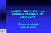 MISIÓN IMPOSIBLE: LAS NORMAS TÉCNICAS DE SEGURIDAD 2018 V2_Mariano.pdf · 12-7-18 misiÓn imposible: las normas tÉcnicas de seguridad 2 subsanables (i) problemas formales (o casi)