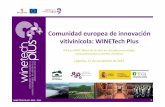 Comunidad europea de innovación vitivinícola: …...WINETECH PLUS 2012- 2014 1 Comunidad europea de innovación vitivinícola: WINETech Plus XIII Foro INIA “Retos de la I+D+i en