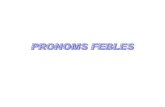 pronoms febles teoria exercicis - WordPress.com€¦ · Els pronoms febles són elements constituïts per una síl·laba àtona que es pronuncien junt amb el verb al qual van adjuntats