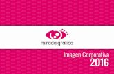 Imagen Corporativa 2016 - Mirada Gráfica-Agencia de Diseño … · 2016-03-17 · combinación de imagen y texto, que muchas veces se confunde con la palabra logotipo. En el diseño,