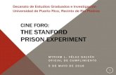 CINE FORO: THE STANFORD PRISON EXPERIMENTcea.uprrp.edu/wp-content/uploads/2016/02/2016-05-05-CINE...2016/05/05  · ESTUDIO DE LA CARCEL DE STANFORD 14 Investigador: Philip Zimbardo