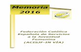 Memoria 2016 - ACISJFfederacionacisjf.com/wp-content/uploads/2017/11/MEMORIA-2016.pdf · Comité National ACISJF FHAA – SHAA HT6120, P.O.Box 555 - Port-au-Prince Tfn.. 00509 557