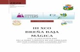 III XCO BREÑA BAJA MÁGICAfitters.es/wp-content/uploads/2020/01/REGLAMENTO-DE-LA... · 2020-01-21 · XCO BREÑA BAJA MÁGICA Página 4 1. PRESENTACIÓN: El próximo 16 de febrero,
