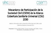 Mecanismo de Participación de la Sociedad Civil (CSEM) de ......•Introducción a la Alianza CSU 2030, el CSEM y a la Reunión de Alto Nivel de la ONU sobre CSU •Formas en la que