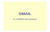 1-GMAIL [Modo de compatibilidad]GMAIL, EL CORREO DE GOOGLE 1. El correo electrónico: tipos 2. Gmail: características 3. Crear una cuenta 4. Trabajar con Gmail Recibidos Redactar