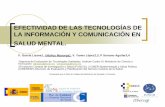 EFECTIVIDAD DE LAS TECNOLOGÍAS DE LA INFORMACIÓN Y … Lizana y... · 2014-01-20 · EFECTIVIDAD DE LAS TECNOLOGÍAS DE LA INFORMACIÓN Y COMUNICACIÓN EN SALUD MENTAL. F. García