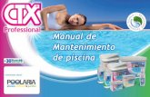 Manual de mantenimiento de piscinas CTX - Tu Piscina Online€¦ · mendamos la utilización de forma semanal de un eliminador de fosfatos; los fosfatos son el alimento de las algas,