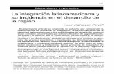 La integración latinoamericana y su incidencia en el desarrollo de …paginaspersonales.unam.mx/app/webroot/files/848/Publica_2017040… · turar un proceso de integración latinoamericana