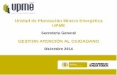 Unidad de Planeación Minero Energética UPME UPME... · 2017-04-12 · Unidad de Planeación Minero Energética 20 años Cultura de servicio al ciudadano Se entiende por cultura