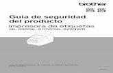 Guía de seguridad del producto · 2017-03-08 · 1 Español Introducción Gracias por adquirir la QL-800/QL-810W/QL-820NWB (en lo sucesivo referida como “impresora de etiquetas”)