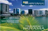 Ciudad de PANAMÁ - Merchbanc · del canal de Panamá, obra que se inicia en el 2009 y que se prevé esté finalizada en 2014. Merchbanc, a través de su filial Merch Gestión Inmobiliaria,