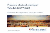Programa electoral municipal Valladolid 2019-2023ultimocero.com/wp-content/uploads/2019/05/pilar_del_olmo-_eje_1... · Amigas de las Personas Mayores y, por ello, a comprometemos