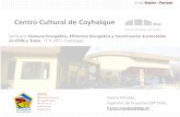 Centro Cultural de Coyhaique - ebpchile.cl · Centro Cultural de Coyhaique Seminario Comuna Energética, Eficiencia Energética y Construcción Sustentable en Chile y Suiza, 17.11.2017,