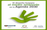 El derecho humano al medio ambiente en la Agenda 2030 · El medio ambiente en el marco de la Agenda 2030 3.1. El medio ambiente como fundamento en el desarrollo sostenible 3.1. La