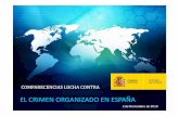 EL CRIMEN ORGANIZADO EN ESPAÑA · 2017-10-19 · CONTRA EL CRIMEN 2 Situación ORGANIZADO 2009 –Crimen Organizado en España Efi iEficacia PliilPolicial –Efectos idincautados