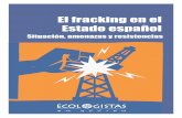 El fracking en el Estado espa ol - WordPress.com · 2012-10-29 · Amenazas Ecologistas en Acción ha recopilado infor- mación sobre permisos de investigación solicitados y presentados