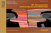 Latinoamericana de lnformación - Paco · El Decenio Afrodescendiente 1 El Decenio Afrodescendiente: un desafío ai mundo Mireille Fanon-Mendes-France 5 Movimientos sociales afrolatinoamericanos