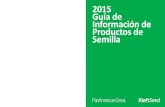 2015 Guía de Información de Productos de Semilla€¦ · PRM – Semilla Mejorada SCR – Semilla Escarificada SED – Semilla Cruda TUN – Semilla ‘Tuned’ de Kieft Ubicación