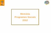 Memòria Programes Socials 2012 · 2 ÍNDEX • Pla d’Acció Social: Línies d’actuació pàg. 6 1. Formació i Inserció Sociolaboral pàg. 7 Objectius ----- pàg. 8 Actuacions