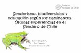 Senderismo, biodiversidad y educación según los caminantes ... · Fundación Sendero de Chile Senderismo, biodiversidad y educación según los caminantes. Últimas experiencias
