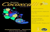 Cocoxcalli RevistaCocoxcalli Abril 2013 No. 1 Revista En este número: La educación especial y la ley Papel de la psicoterapia El psicólogo como puente en la Educación Especial
