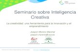 Seminario sobre Inteligencia Creativa - CEA-Empresas · 2019-09-26 · Fomento de la Cultura Emprendedora y del Autoempleo Participa en #masempresas ¿Cómo fomentar la innovación