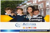NIVELES EDUCATIVOS - colegioaristos.com · Los niños se sienten queridos y protegidos. Adquisición de la lecto-escritura en español e inglés Desarrollo del gusto por aprender.