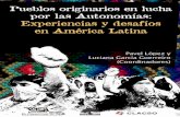 Colección Abya Yalacdn.biodiversidadla.org/content/download/136344/1054116...Pueblos Originarios en lucha por las Autonomías: Experiencias y desafíos en América Latina Pavel C.