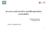 Acceso universal a medicamentos - RedGE · Fuente: Velásquez A. La Carga De Enfermedad y Lesiones en el Perú y las Prioridades Del Plan Esencial De Aseguramiento Universal. Rev