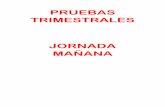 PRUEBAS TRIMESTRALES - Colegio La Merced · 2019-07-18 · horario de segunda prueba trimestral – jornada maÑana – 22 de julio al 2 de agosto en el horario de clase correspondiente-