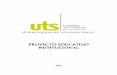 PROYECTO EDUCATIVO INSTITUCIONAL · 2019-10-16 · Proyecto Educativo Institucional -UTS- 2012 PRESENTACIÓN El Proyecto Educativo Institucional es la carta de navegación que la