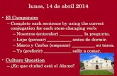 lunes, 14 de abril 2014 - emsisd.com€¦ · lunes, 14 de abril 2014 •El Campanero –Complete each sentence by using the correct conjugation for each stem-changing verb: –Nosotros
