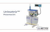 Urimetrix™„¢-FOM-100... · 2014-05-26 · •Proporciona lectura continua automaticamente del volumen de orina drenado, de facil adaptacion a los protocolos de los hospitales.