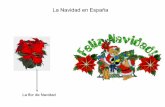 La Navidad en España - LeWebPédagogiquelewebpedagogique.com/.../files/2016/12/Navidad-pdf.pdf · 2016-12-13 · La Navidad en España ... Las calles están iluminadas . A ver si