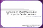 Mujeres en el Software Libre El proyecto Debian Women€¦ · Miriam Ruiz  Mujeres en el Software Libre El proyecto Debian Women Hackerspace Rancho Electrónico