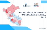 EVOLUCIÓN DE LA POBREZA MONETARIA EN EL PERÚ, 2016 · 2017-05-10 · Diferencia en punto porcentual 2015 2016-1,2 -1,8 -1,7 -1,1 0,3-2,4 0,0 Sierra rural Selva rural Costa rural