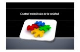 2.4 Control Estadístico de la Calidad€¦ · Microsoft PowerPoint - 2.4 Control Estadístico de la Calidad Author: Mazinger Created Date: 6/16/2012 8:26:45 PM ...