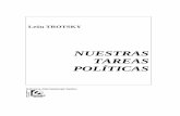 NUESTRAS TAREAS POLÍTICAS - fundacionfedericoengels.net · Nuestras tareas políticas León Trotsky 2 A partir de la versión francesa de la Editorial Denoël/Gonthier publicada