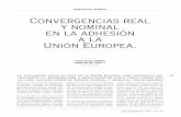Convergencias real y nominal en la adhesión a la Unión ......nominal, real y estructural con los países de la UE, con el fin de facilitar su integra-ción en la UE y, en consecuencia,