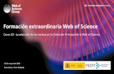 Formación extraordinaria Web of Science · Formación extraordinaria Web of Science Curso 10 - La selección de las revistas en la Colección Principal de la Web of Science ... 18
