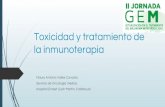 Toxicidad y tratamiento de la inmunoterapia · • Toxicidad manejable si: • Detección y tratamiento precoz. • Sospechar irAE pero no monopolizar el diagnóstico. • Empezar