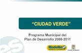 “CIUDAD VERDE” - Medellínmedellin.gov.co/irj/go/km/docs/wpccontent/Sites... · Medellín posee 8.439 hectáreas de superficie neta urbana de las cuales, el 18.9 %, es decir 1.531