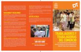 TRABAJADORES Y TRABAJADORAS · 2017-12-09 · CENTRO DE ATENCIÓN LABORAL 600 450 4000 INSPECCION DEL TRABAJO EN LINEA (ITEL) TRABAJADORES Y TRABAJADORAS DEL COMERCIO Los trabajadores(as)