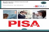 Evaluación Internacional PISA 2012...10 Evaluación Internacional PISA 2012 - Resultados de Madrid • PISA es una evaluación internacional estandarizada, desarrollada de forma conjunta