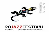 20JAZZFESTIVAL - AndaluNet el portal de Sevilla · 2017-05-13 · 3 El jazz como auténtico paisaje sonoro de la ciudad. El Festival de Jazz Universidad de Sevilla cumple este año