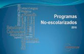 Propuesta para IAE Programas ... - Red de Humanidadesredhumanidades.mx/pdf/educacion_no_escolarizada_coapehum_201… · otros) en el área de educación no escolarizada. Asume el