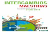 INTERCAMBIOS MAESTRIASintercambio.itam.mx/sites/default/files/INTERCAMBIOS_Maestrias_14_08... · • Carta de Aceptación Interna. • Propuesta inicial de materias aprobadas para
