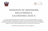 HORARIOS DE INGENIERÍA MECATRÓNICA CALENDARIO 2020-A · 2019-12-11 · HORARIOS DE INGENIERÍA MECATRÓNICA CALENDARIO 2020-A 1.- Es muy importante seleccionar los NRC´s de una