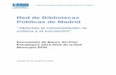 Red de Bibliotecas Públicas de Madrid · Proceso de elaboración de las Bases del Plan Estratégico 2013-2016 de la Red Municipal de las Bibliotecas Públicas de Madrid ETAPA 1 -